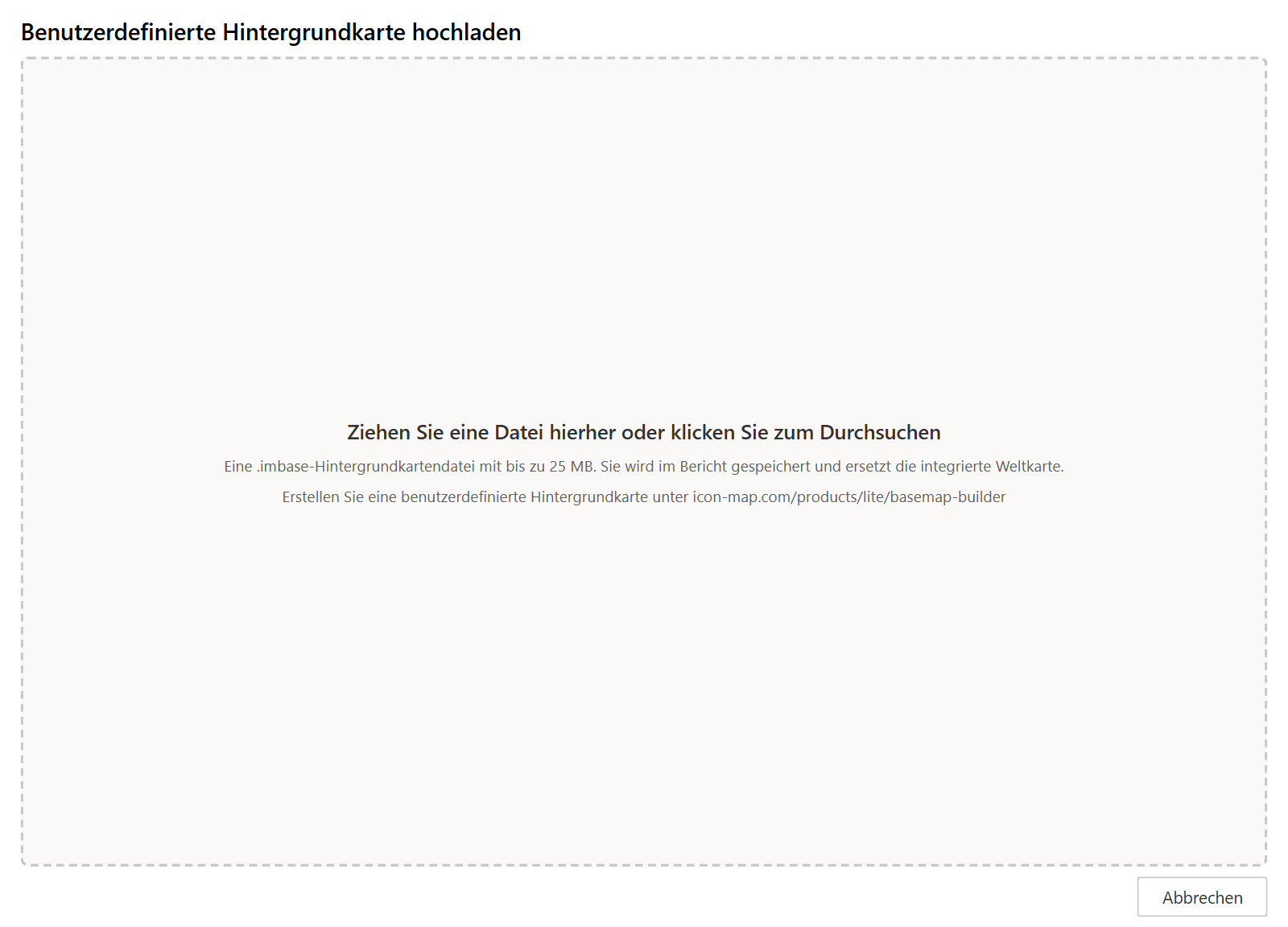 Das Fenster Benutzerdefinierte Hintergrundkarte hochladen mit seiner Ablagefläche und dem Hinweis auf .imbase-Dateien bis 25 MB